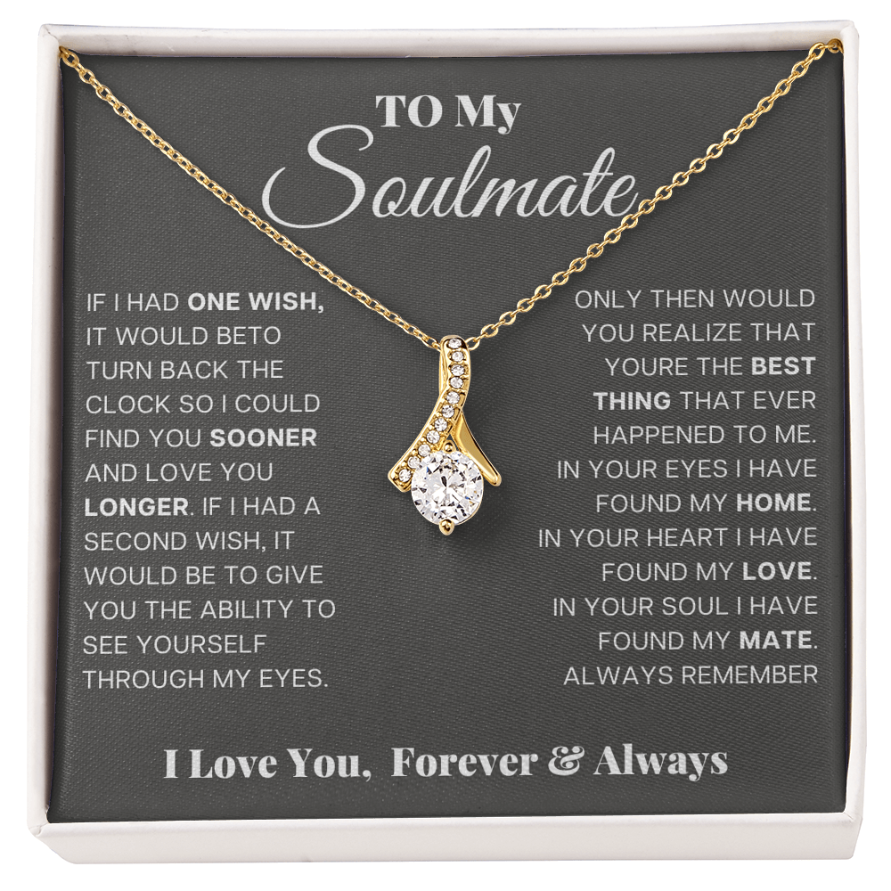 To my soulmate, in your eyes I have found my home