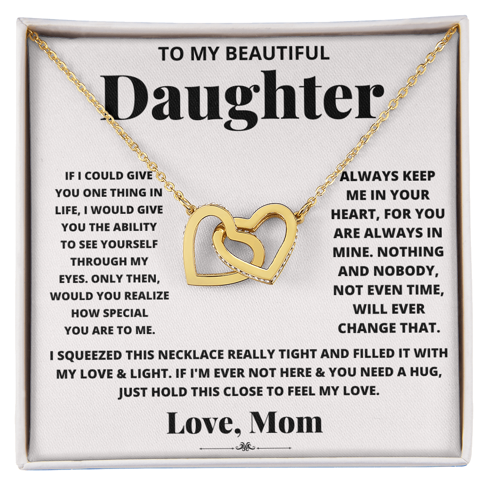 To my beautiful daughter, just hold this to feel my love