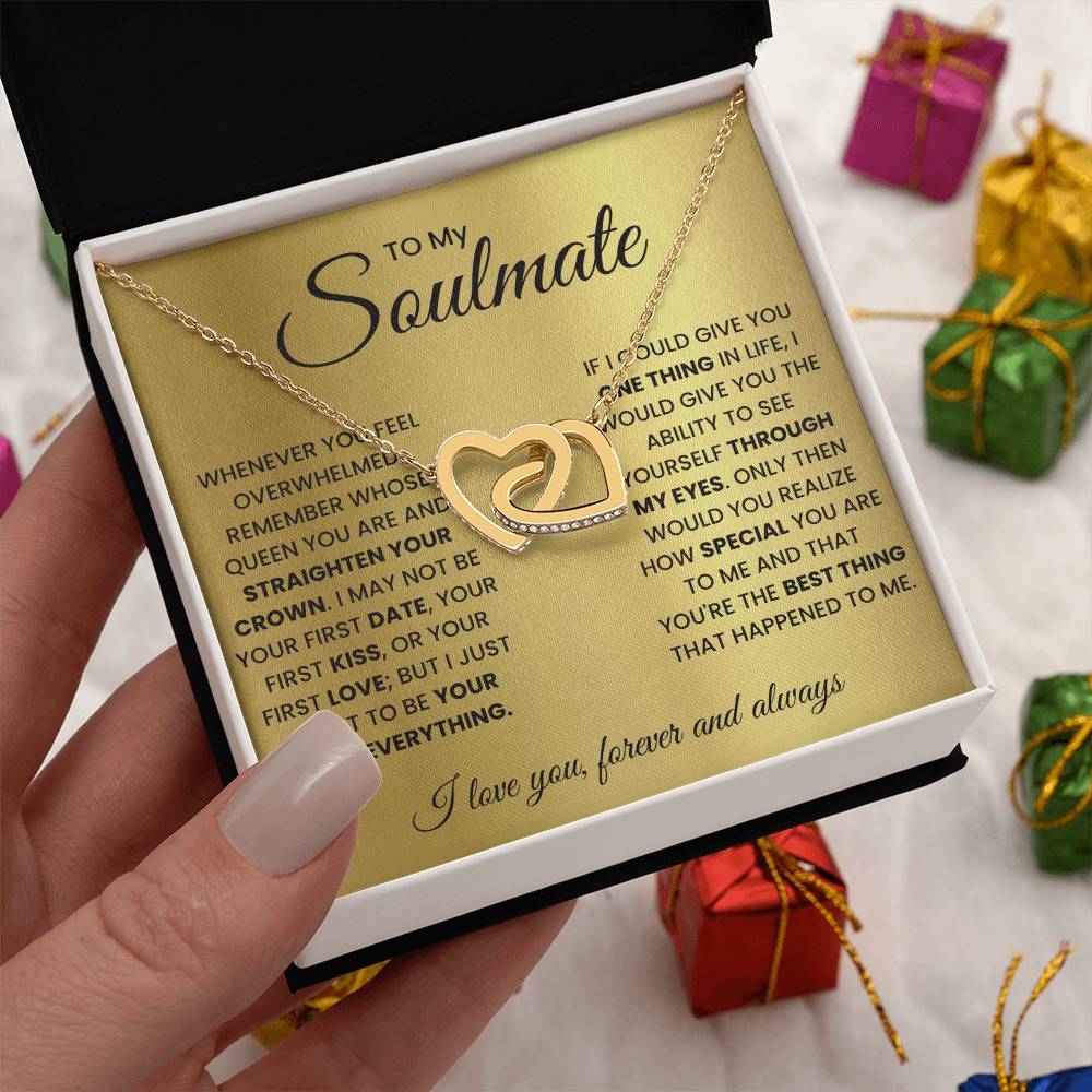 To my soulmate, remember whose queen you are and straighten your crown