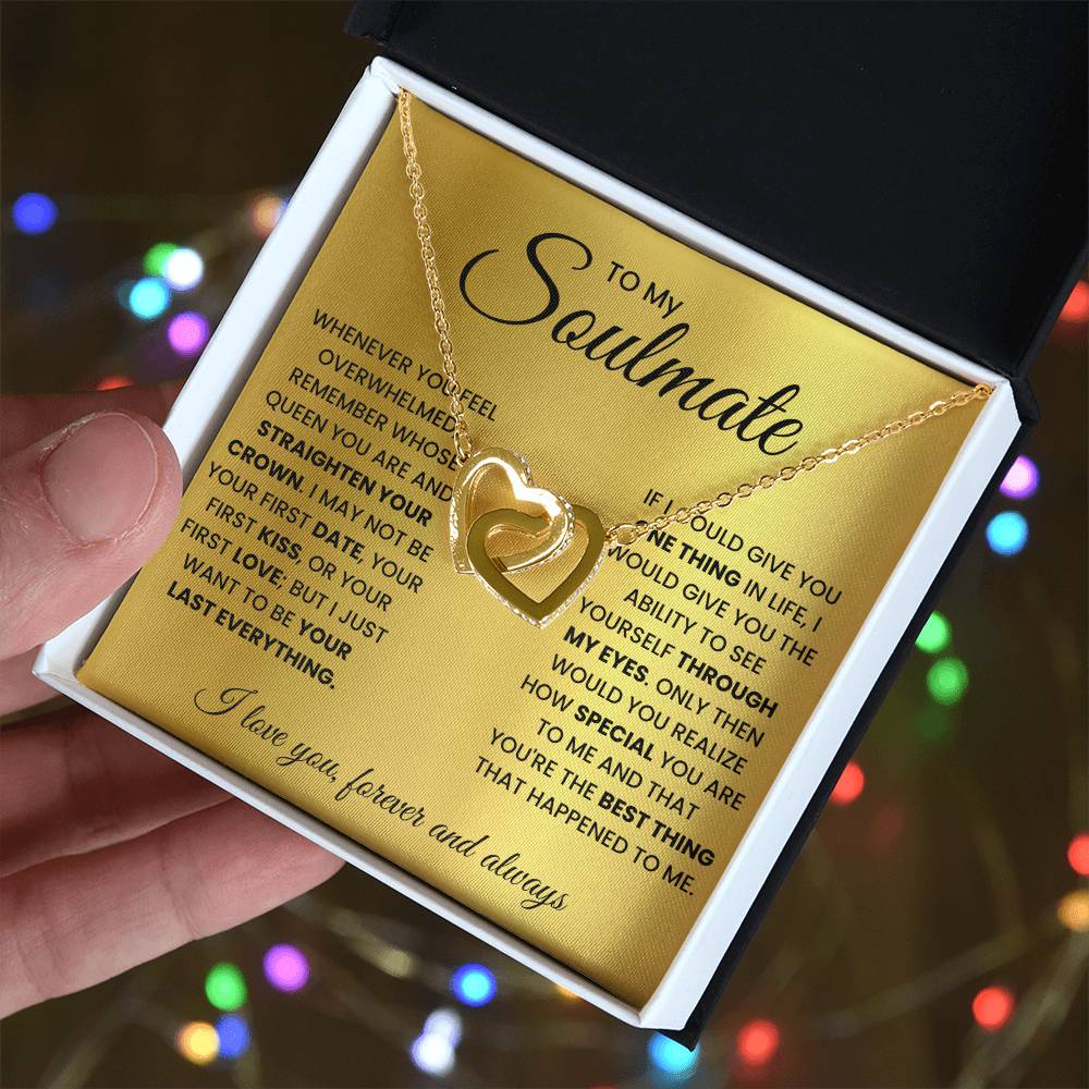 To my soulmate, remember whose queen you are and straighten your crown