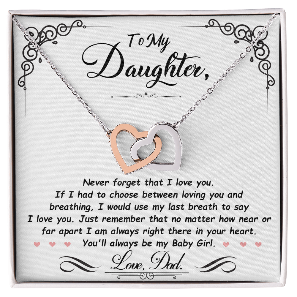 To my daughter, I'm always right here in your heart