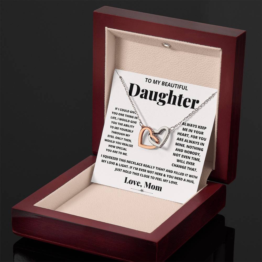 To my beautiful daughter, just hold this to feel my love